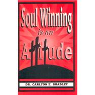 Soul Winning is an Attitude