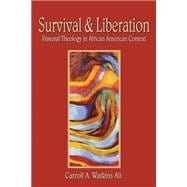 Survival and Liberation : Pastoral Theology in African American Context