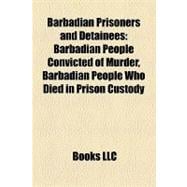 Barbadian Prisoners and Detainees : Barbadian People Convicted of Murder, Barbadian People Who Died in Prison Custody