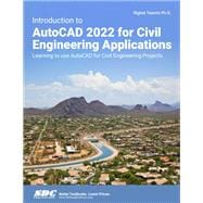 Introduction to AutoCAD 2022 for Civil Engineering Applications,9781630574437