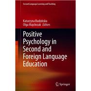 Positive Psychology in Second and Foreign Language Education