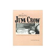 The Rise & Fall of Jim Crow