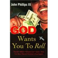 God Wants You to Roll! : The $21 Million Miracle Car Scam-How Two Teenagers Fleeced America's Churchgoers