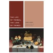 The Life of Things, the Love of Things
