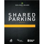 Shared Parking (Excel Model Included) Third Edition