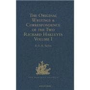 The Original Writings and Correspondence of the Two Richard Hakluyts: Volume I