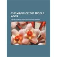 The Magic of the Middle Ages