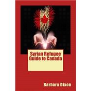 Syrian Refugee Guide to Canada