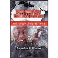 Post-Cold War Conflicts in Afric : Case Studies of Liberia and Somalia (PB)