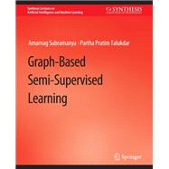 Graph-Based Semi-Supervised Learning