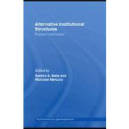 Alternative Institutional Structures : Evolution and Impact