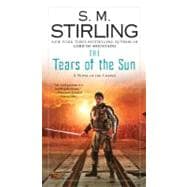 The Tears of the Sun A Novel of the Change