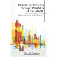 Place Branding through Phases of the Image Balancing Image and Substance