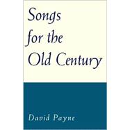 Songs for the Old Century