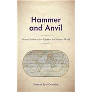 Hammer and Anvil Nomad Rulers at the Forge of the Modern World