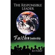 The Responsible Leader: Faith in Leadership