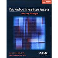 Data Analytics in Healthcare Research: Tools and Strategies