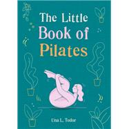 The Little Book of Pilates,9781856754439