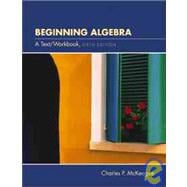 Beginning Algebra A Text/Workbook (with CD-ROM, Make the Grade, and InfoTrac)