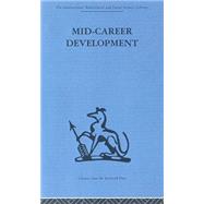 Mid-Career Development: Research perspectives on a developmental community for senior administrators