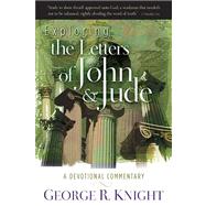 Exploring the Letters of John and Jude : A Devotional Commentary