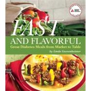 Fast and Flavorful Great Diabetes Meals from Market to Table