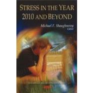 Stress in the Year 2010 and Beyond
