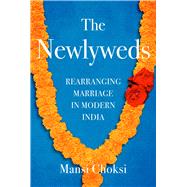 The Newlyweds Rearranging Marriage in Modern India