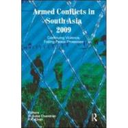 Armed Conflicts in South Asia 2009: Continuing Violence, Failing Peace Processes