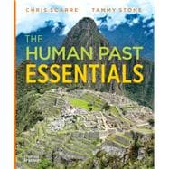 The Human Past Essentials, First Edition (Digital Bundle with Ebook, InQuizitive, and Videos)