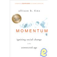 Momentum Igniting Social Change in the Connected Age