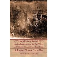 Incidents of Travel and Adventure in the Far West With Colonel Fremont's Last Expedition