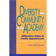 Diversity and Community in the Academy Affirmative Action in Faculty Appointments