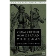 Visual Culture and the German Middle Ages