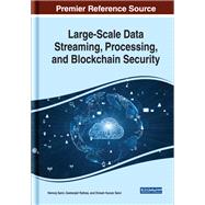 Large-scale Data Streaming, Processing, and Blockchain Security