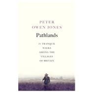 Pathlands Tranquil Walks Through Britain