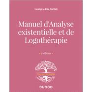 Manuel d'analyse existentielle et de logothérapie - 2e éd.