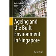 Ageing and the Built Environment in Singapore