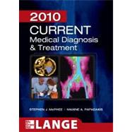 CURRENT Medical Diagnosis and Treatment 2010, Forty-Ninth Edition