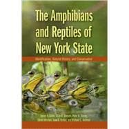 The Amphibians and Reptiles of New York State Identification, Natural History, and Conservation