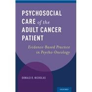 Psychosocial Care of the Adult Cancer Patient Evidence-Based Practice in Psycho-Oncology