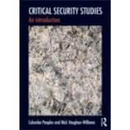 Critical Security Studies : An Introduction,9780415484442