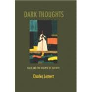 Dark Thoughts: Race and the Eclipse of Society