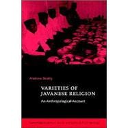 Varieties of Javanese Religion: An Anthropological Account