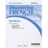 Discovering French Today: Student Edition Workbook Level 2