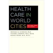 Health Care in World Cities: New York, Paris, and London