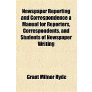 Newspaper Reporting and Correspondence