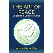 The Art of Peace: Engaging a Complex World
