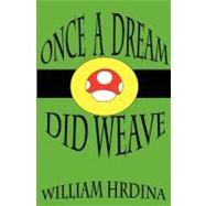Once a Dream Did Weave