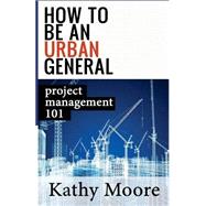 How to Be an Urban General